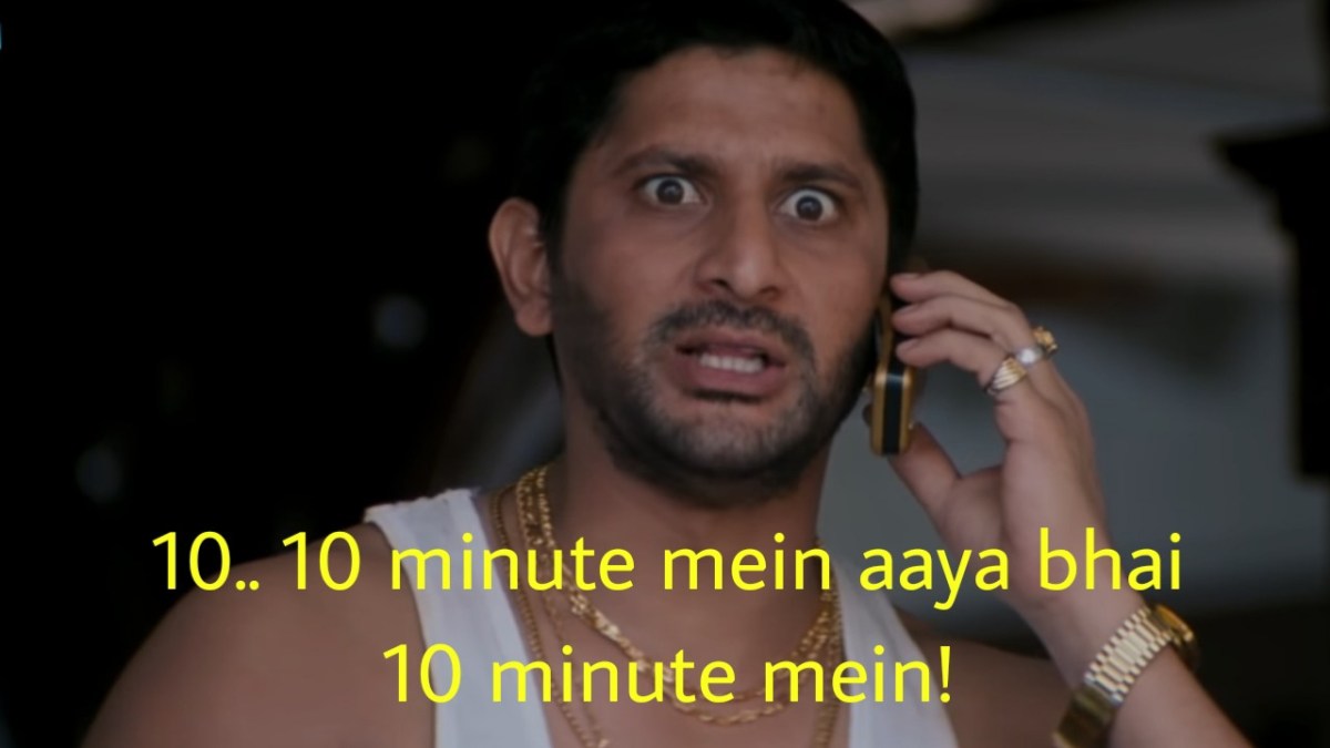 10 minute mein aaya bhai