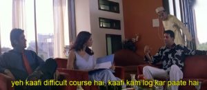 Akshay Kumar as Raju funny dialogue and Meme Template in Phir Hera Pheri Movie Yeh kaafi difficult course hai, kaafi kam log kar paate hai