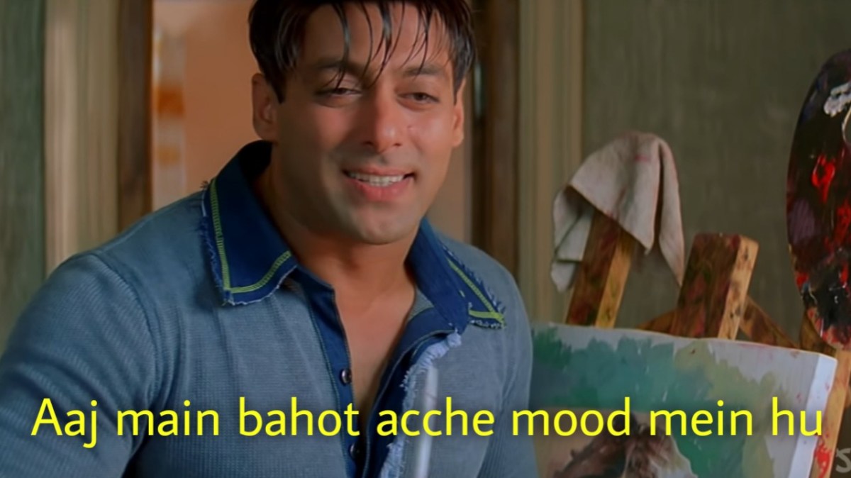 Aaj main bahot acche mood mein hu
