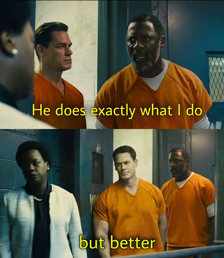he does exactly what i do but better Idris Elba John Cena the suicide squad movie meme template