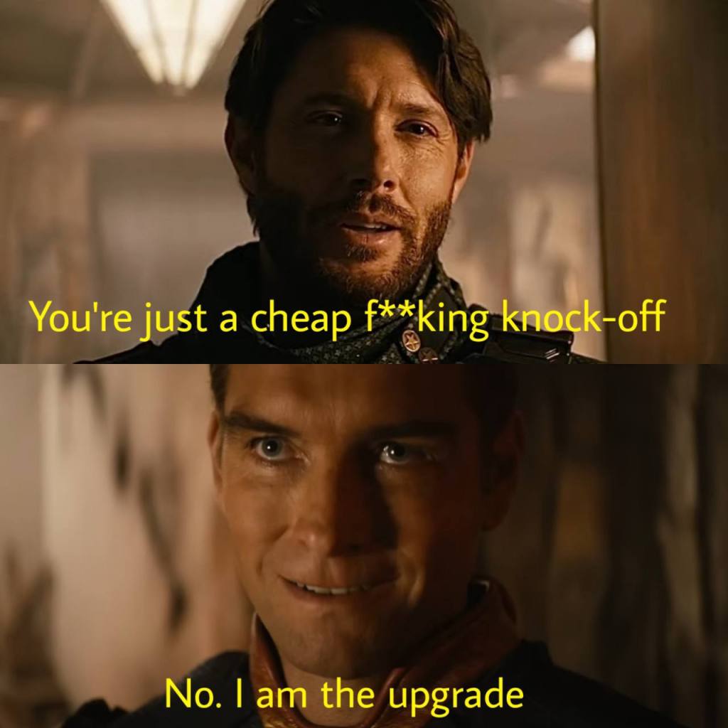 you are just a cheap knockoff no i am the upgrade the boys soldier boy homelander meme template