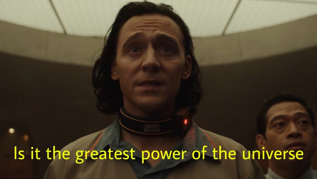 is it the greatest power of the universe loki meme template