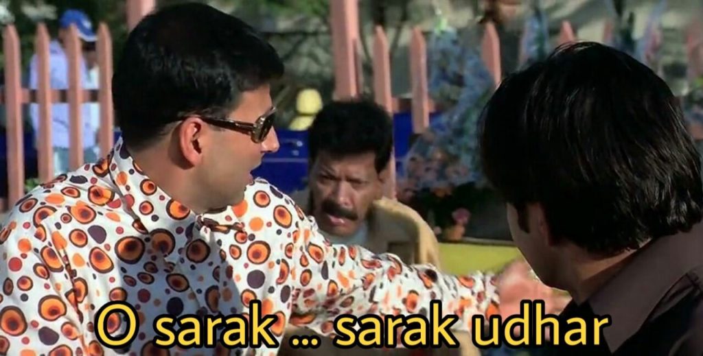Akshay Kumar as Raju funny dialogue and Meme Template o sarak sarak udhar in Phir Hera Pheri Movie