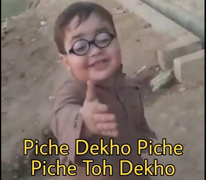 piche dekho piche toh dekho Pakistani Pathan ka baccha Ahmad Shah meme template