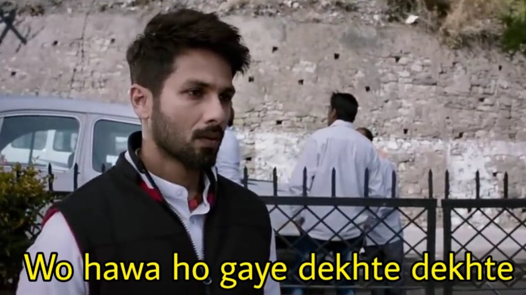 wo hawa ho gaye dekhte dekhte shahid kapoor meme