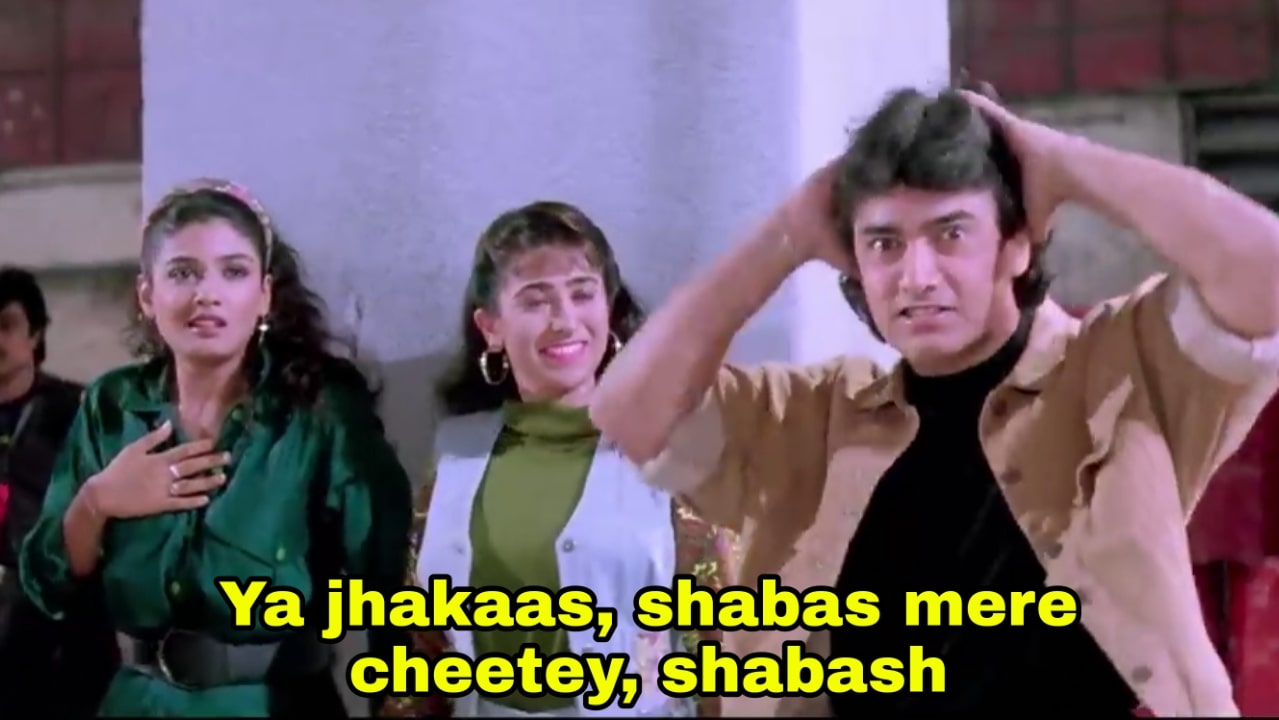 Ya jhakaas shabas mere cheetey shabash aamir khan as amar dialogue and meme in Andaz Apna Apna movie